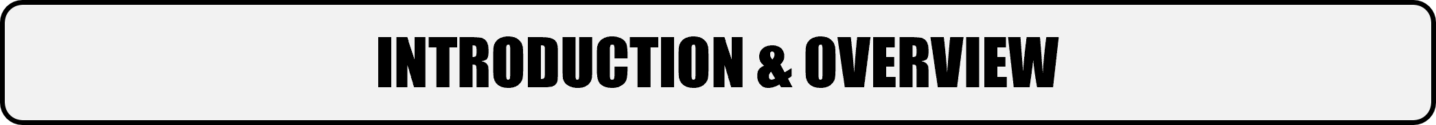 Introduction & Overview